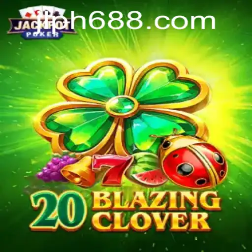 Discover the Thrills of 20BlazingClover: A Comprehensive Guide